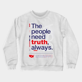 The People Need Truth Crewneck Sweatshirt